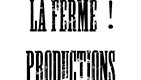 Client: La Fermé! Productions